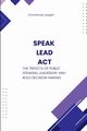 Speak, Lead, Act, The Trifecta of Public Speaking, Leadership, and Bold Decision-Making, Joseph Emmanuel
