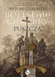 Bolesaw Chrobry Puszcza, Goubiew Antoni