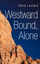Westward Bound, Alone, Leonard David