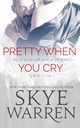 Pretty When You Cry, Warren Skye