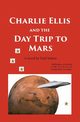 Charlie Ellis and the Day Trip to Mars, Sutton Paul