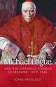 Michael Logue and the Catholic Church in Ireland, 1879-1925, Privilege John