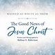The Good News of Jesus Christ, Robertson Melissa N.