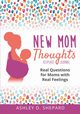 New Mom Thoughts, Shepard Ashley D.