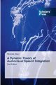 A Dynamic Theory of Audiovisual Speech Integration, Altieri Nicholas