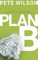 Plan B, Wilson Pete