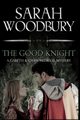 The Good Knight, Woodbury Sarah