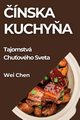 nska Kuchya, Chen Wei