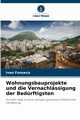 Wohnungsbauprojekte und die Vernachlssigung der Bedrftigsten, Fonseca Ivan