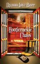 Hootiecackle Chaos, Barr Dyann Love