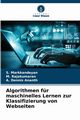 Algorithmen fr maschinelles Lernen zur Klassifizierung von Webseiten, Markkandeyan S.