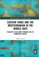 Eastern Trade and the Mediterranean in the Middle Ages, Sinclair Thomas