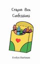 Crayon Box Confessions, Hartman Evelyn