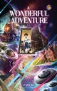 A Wonderful Adventure Part Six, Prometheus .