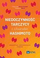 Niedoczynno tarczycy i choroba Hashimoto, Obrzut Magdalena, Soma-Krzelak Magorzata