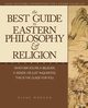 The Best Guide to Eastern Philosophy and Religion, Morgan Diane