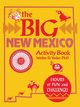 The Big New Mexico Activity Book, Yoder Walter D.