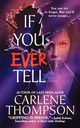 If You Ever Tell, Thompson Carlene