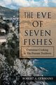 The Eve of Seven Fishes, Germano Robert A.