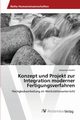 Konzept und Projekt zur Integration moderner Fertigungsverfahren, Fiechtl Johannes