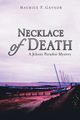NECKLACE OF DEATH, GAYNOR MAURICE P.