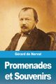 Promenades et Souvenirs, de Nerval Grard