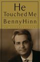 He Touched Me, Hinn Benny