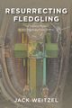 Resurrecting Fledgling, Weitzel Jack