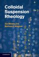 Colloidal Suspension Rheology, Mewis Jan