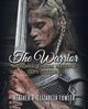 The Warrior, Fowler Heather R. Elizabeth