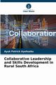 Collaborative Leadership and Skills Development in Rural South Africa, Ayehsabu Ayuk Patrick