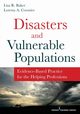 Disasters and Vulnerable Populations, Baker Lisa R. PhD LCSW