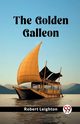 The Golden Galleon, Leighton Robert