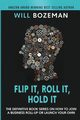 Flip It, Roll It, Hold It, Bozeman Will