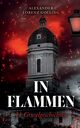 In Flammen, Golling Alexander Lorenz