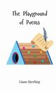 The Playground of Poems, Sterling Liam