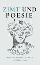 Zimt und Poesie, Society Cinnamon