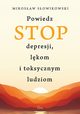 Powiedz STOP depresji, lkom i toksycznym ludziom, Sowikowski Mirosaw