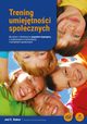 Trening umiejtnoci spoecznych dla dzieci i modziey z zespoem Aspergera, z trudnociami w komunikacji i kontaktach spoecznych, Baker Jed