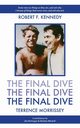 The Final Dive, Morrissey Terrence