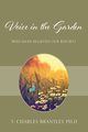 Voice in the Garden, Brantley PhD T Charles