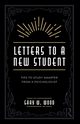 Letters to a New Student, Wood Gary  W.