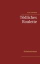 Tdliches Roulette, Lehmkuhl Kurt
