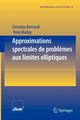 Approximations spectrales de probl?mes aux limites elliptiques, Bernardi Christine