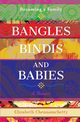 Bangles Bindis and Babies, Chennamchetty Elizabeth C