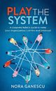 Play the System, Ganescu Nora