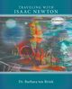 Traveling With Isaac Newton, Ten Brink Dr. Barbara