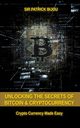 Unlocking The Secrets Of Bitcoin And Cryptocurrency, Bijou Sir Patrick