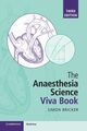 The Anaesthesia Science Viva Book, Bricker Simon