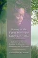 Slavery in the Upper Mississippi Valley, 1787-1865, Lehman Christopher P.